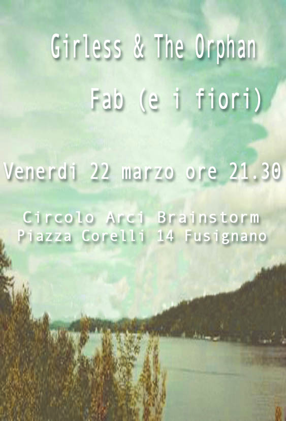 Brainstorm a Fusignano, Girless and The Orphan + Fab e i Fiori il 22 marzo