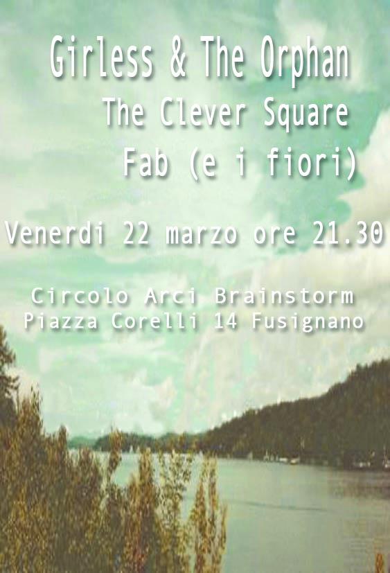 Brainstorm a Fusignano, Girless and The Orphan + The Clever Square + Fab (e i fiori) il 22 marzo