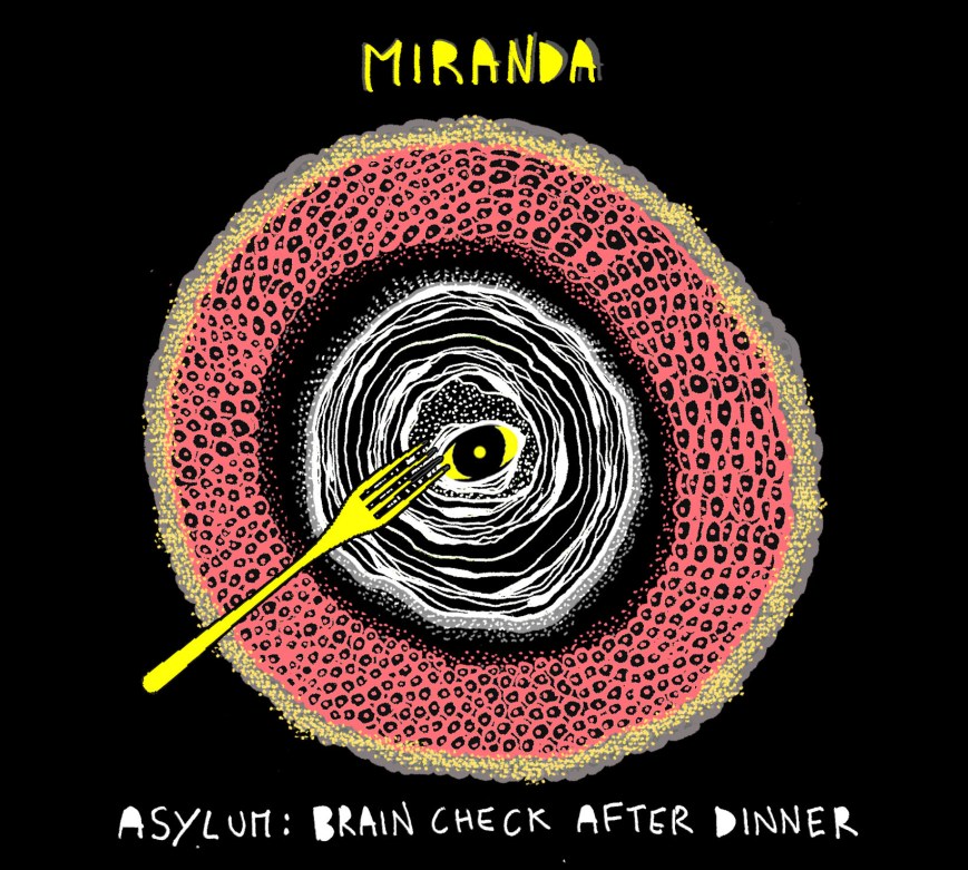 Miranda, Asylum: Brain Check After Dinner